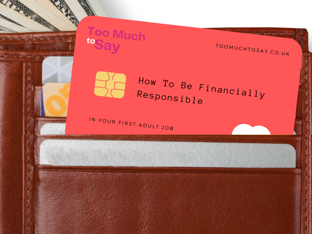 How To Be Financially Responsible In Your First Adult Job